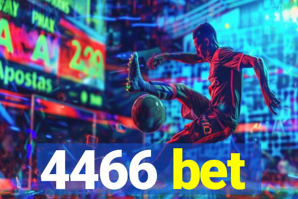 4466 bet